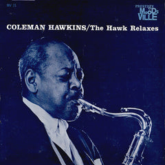 Coleman Hawkins | The Hawk Relaxes | Album