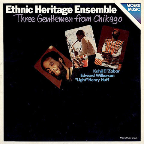 Ethnic Heritage Ensemble | Three Gentlemen From Chicago | Album