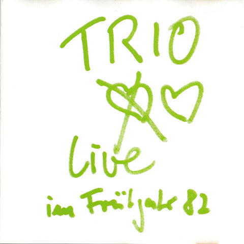 Trio | Live im Frühjahr '82 | Album