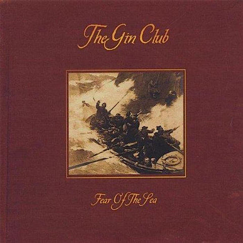 The Gin Club | Fear of the Sea | Album