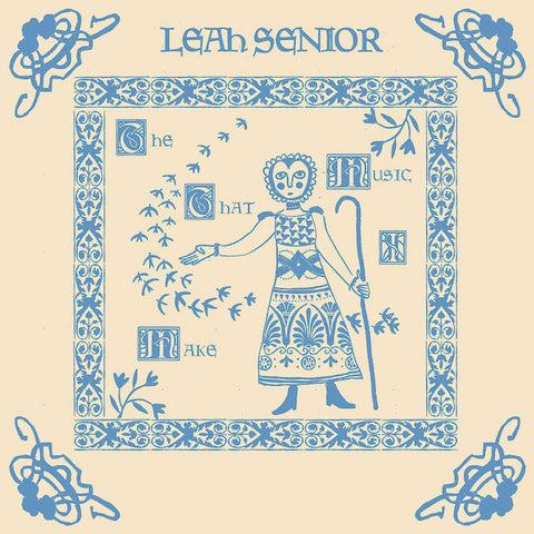 Leah Senior | The Music That I Make | Album