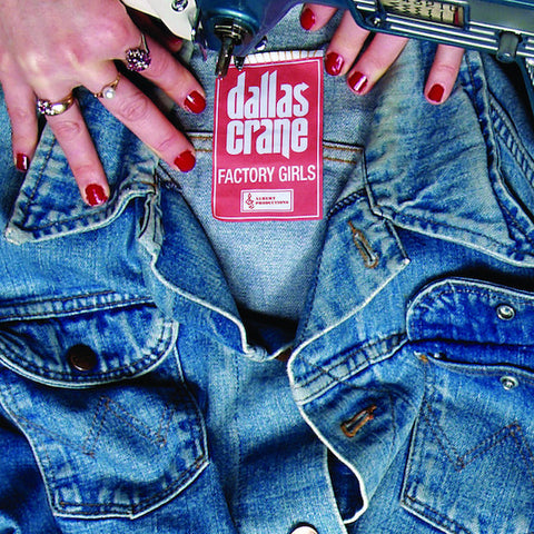 Dallas Crane | Factory Girls | Album