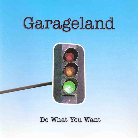 Garageland | Do What You Want | Album