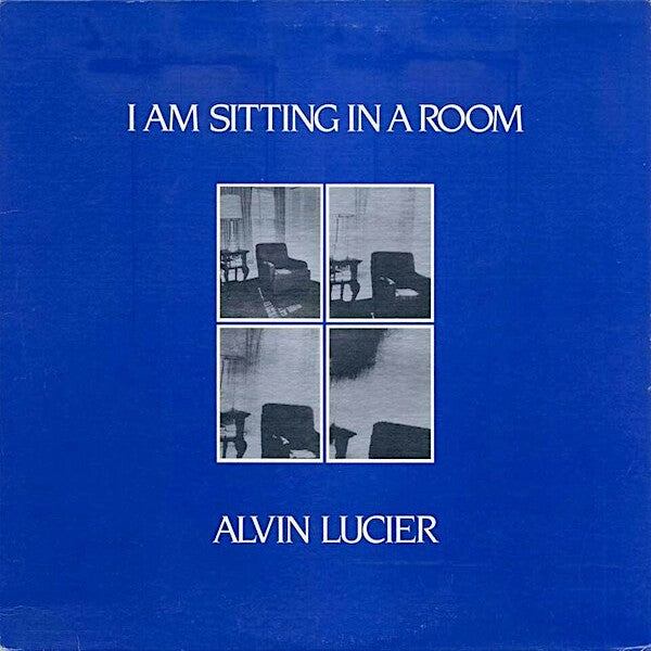 Alvin Lucier | Je suis assis dans une pièce | Album