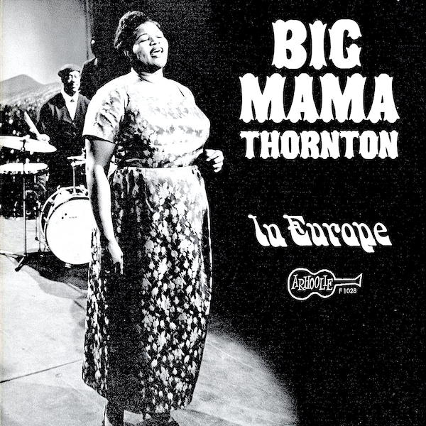 Big Mama Thornton | En Europe | Album