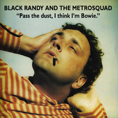 Black Randy et le Metrosquad | Passe la poussière, je crois que je suis Bowie | Album