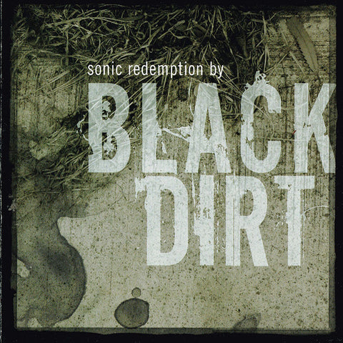 Black Dirt | Sonic Redemption | Album