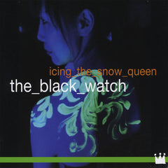 The Black Watch | Icing the Snow Queen | Album