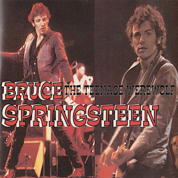 Bruce Springsteen | Le loup-garou adolescent (bootleg) | Album