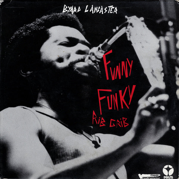 Byard Lancaster | Funny Funky Rib Crib | Album