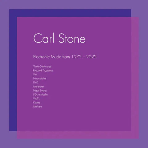 Carl Stone | Electronic Music from 1972–2022 | Album