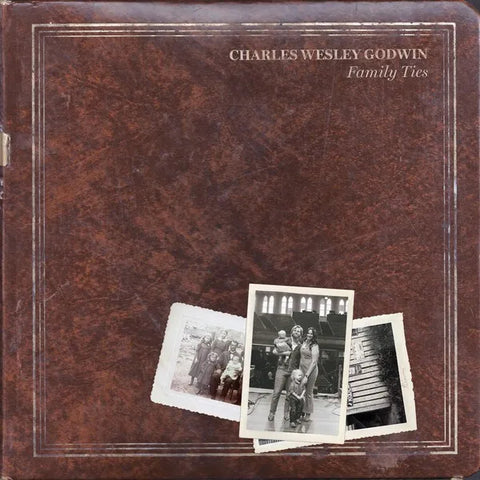 Charles Wesley Godwin | Family Ties | Album