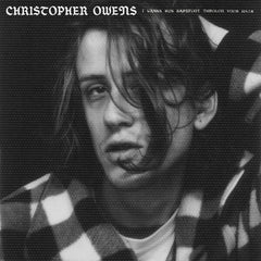 Christopher Owens | I Wanna Run Barefoot Through Your Hair | Album