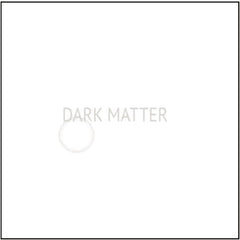 Dark Matter | Dark Matter | Album