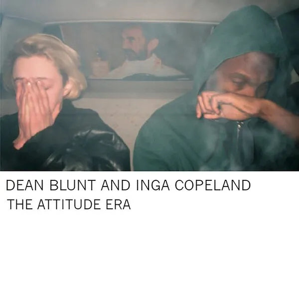 Dean Blunt | L'ère de l'attitude (avec Inga Copeland) | Album