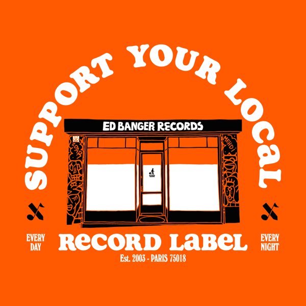 さまざまなアーティスト | 地元のレコードレーベルをサポート: Ed Banger Records (Comp.) | アルバム