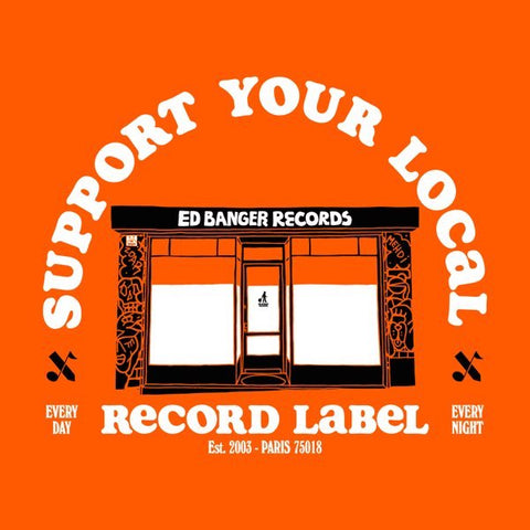 Artistes divers | Soutenez votre maison de disques locale : Ed Banger Records (Comp.) | Album