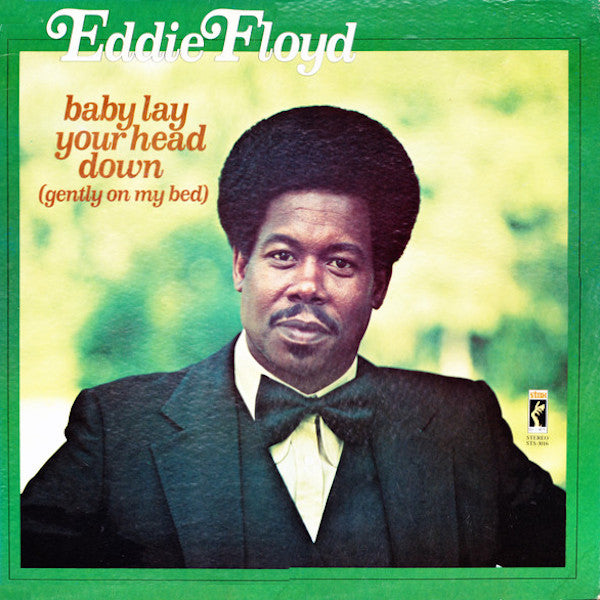 Eddie Floyd | Baby Lay Your Head Down (Gently on My Bed) | Album