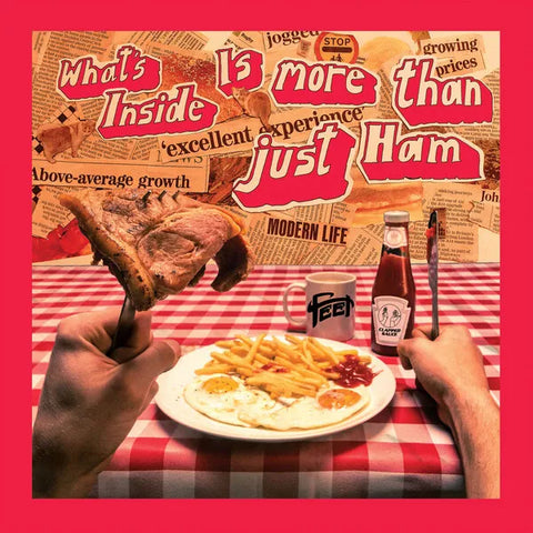 Feet | What's Inside is More Than Just Ham | Album