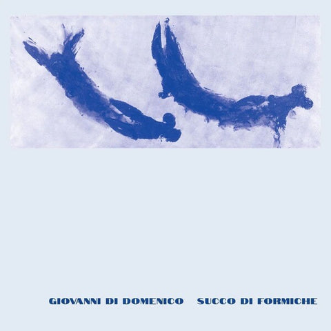 Giovanni Di Domenico | Succo de formiche | Album