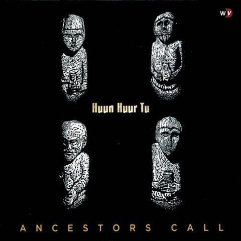 Huun-Huur-Tu | Ancestors Call | Album