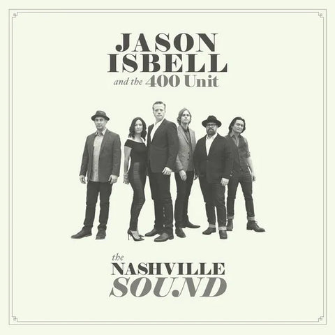 Jason Isbell | The Nashville Sound (w/ The 400 Unit) | Album