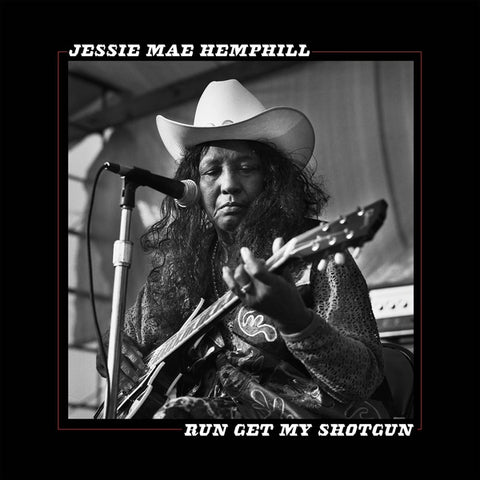 Jessie Mae Hemphill | Run Get My Shotgun (Arch.) | Album