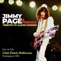 Jimmy Page | Hommage à Alexis Korner : concert au Club Palais Ballroom, Nottingham 1984 | Album