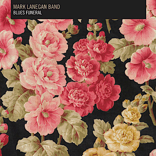 Mark Lanegan | Blues Funeral | Album