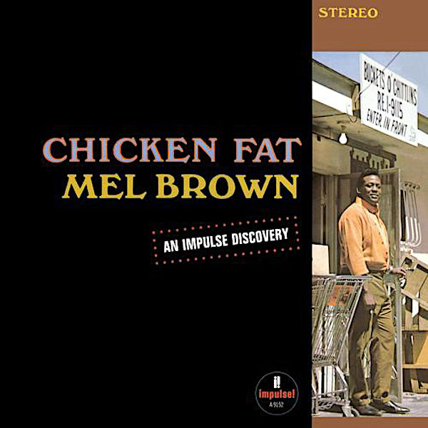 Mel Brown | Chicken Fat | Album