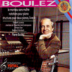 Pierre Boulez | Le marteau sans Maitre; Notations pour piano; Structures pour deux pianos; Live ll | Album