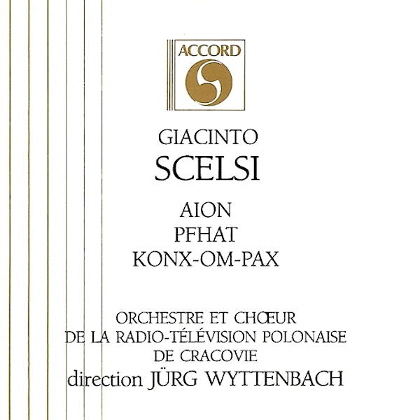 Giacinto Scelsi | Aion; Pfhat; Konx-Om-Pax (w/ Jürg Wyttenbach) | Album