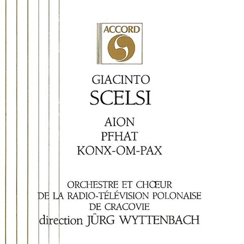 Giacinto Scelsi | Aion; Pfhat; Konx-Om-Pax (w/ Jürg Wyttenbach) | Album