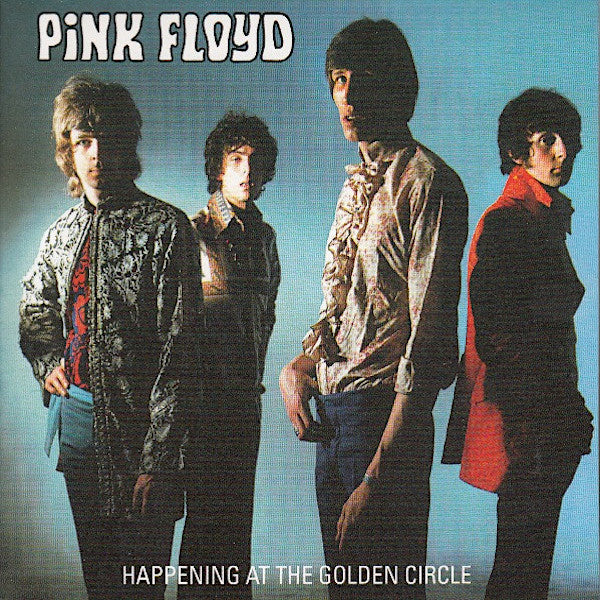 Pink Floyd | Happening at the Golden Circle (Bootleg) | Album