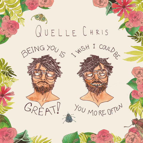 Quelle Chris | Être toi c'est bien, j'aimerais pouvoir être toi plus souvent | Album