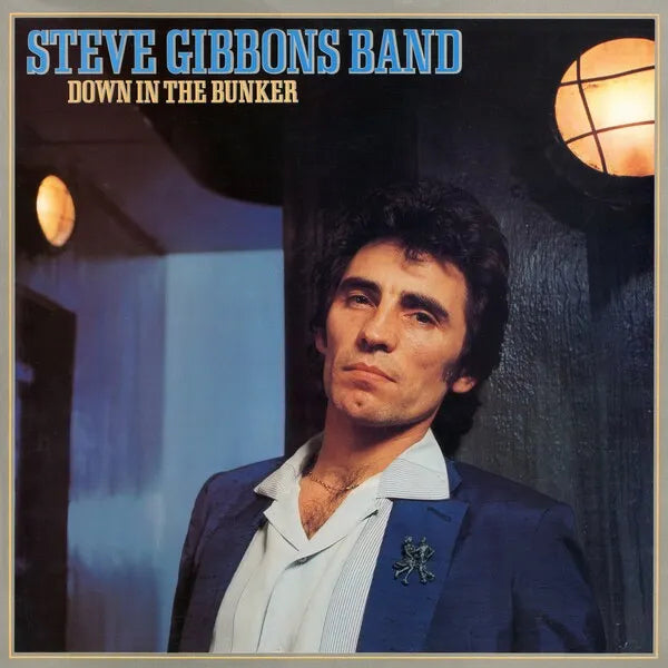 Steve Gibbons Band | Down in the Bunker | Album