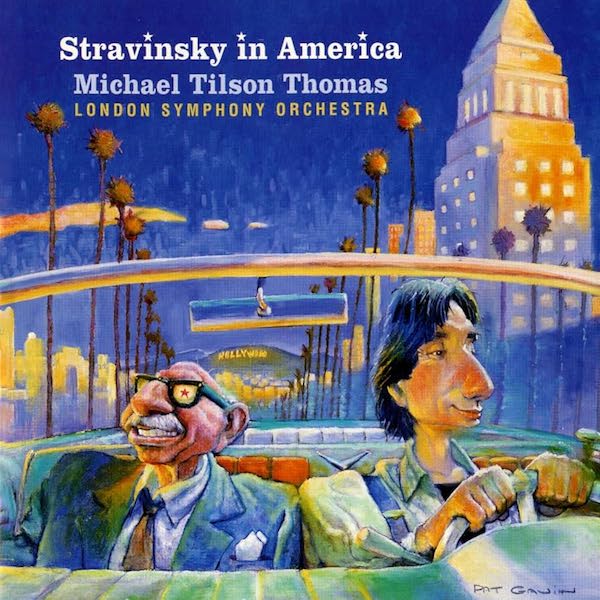 Igor Stravinsky | Stravinsky in America (w/ Tilson Thomas) | Album