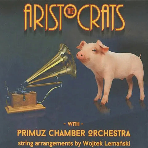 The Aristocrats | With Primuz Chamber Orchestra | Album