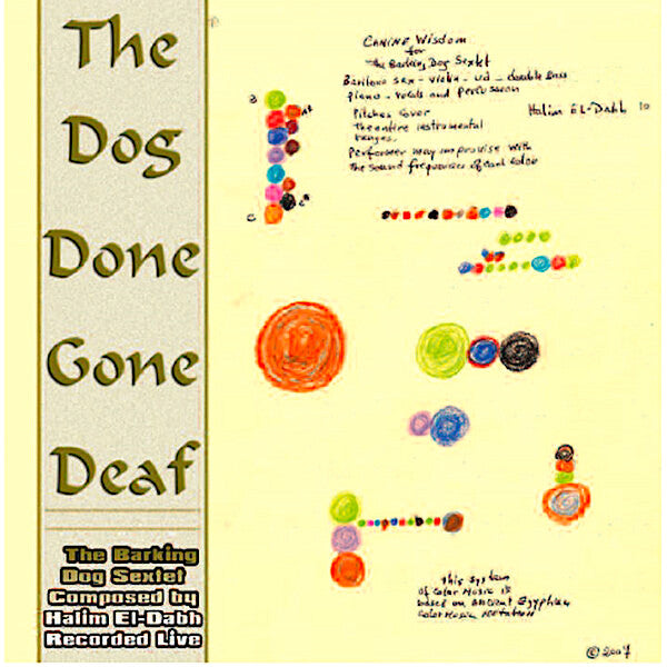 Halim El-Dabh | The Dog Done Gone Deaf (w/ The Barking Dog Sextet) | Album