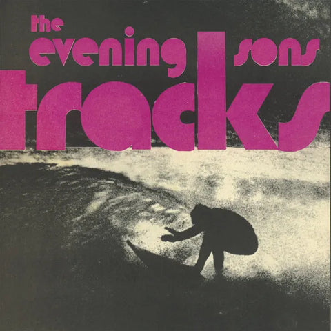 The Evening Sons | Tracks | Album