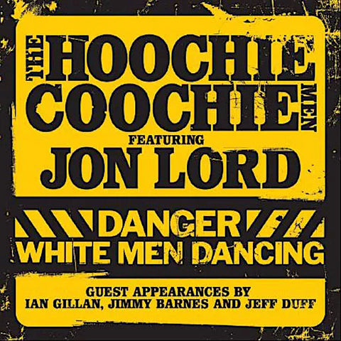 The Hoochie Coochie Men | Danger: White Men Dancing (w/ Jon Lord) | Album