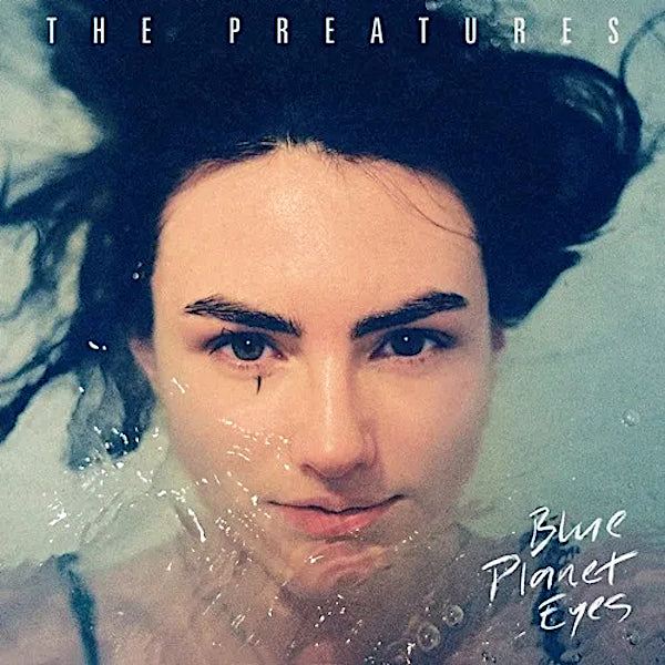 The Preatures | Blue Planet Eyes | Album