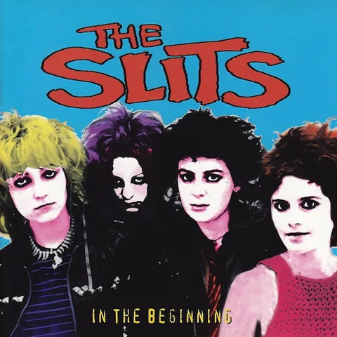 The Slits | In the Beginning: A Live Anthology 1977-81 (Comp.) | Album