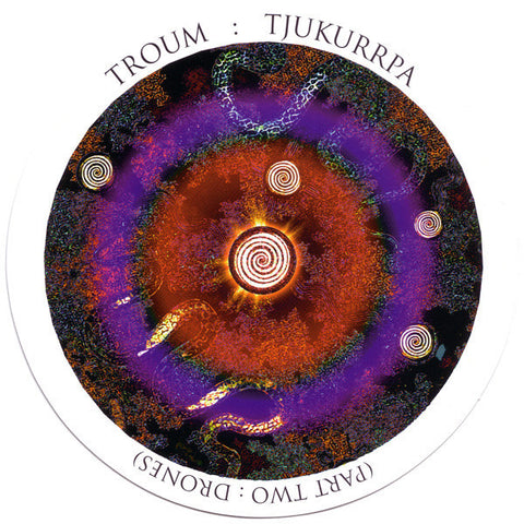 Troum | Tjukurrpa (Part 2: Drones) | Album