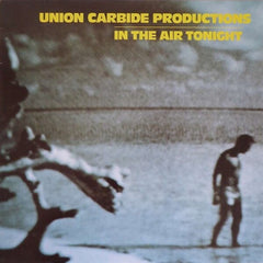 Union Carbide productions | In The Air Tonight | Album