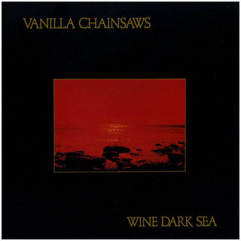 Vanilla Chainsaws | Wine Dark Sea (EP) | Album