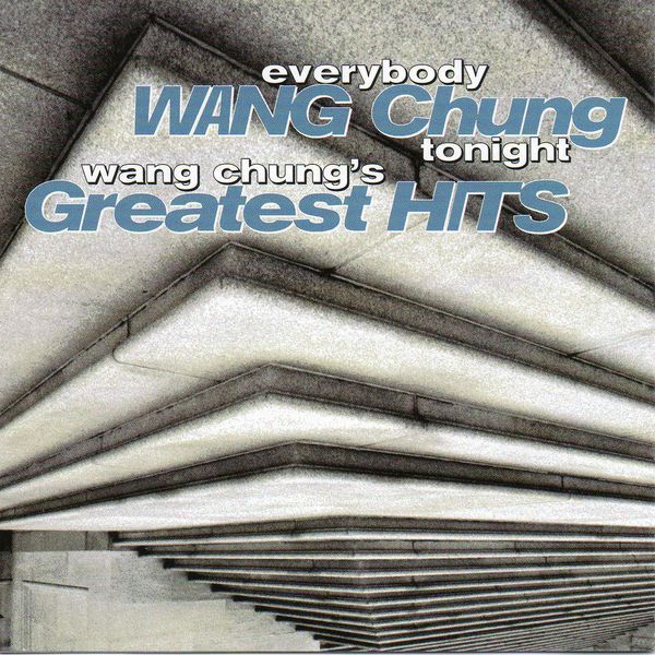 Wang Chung | Everybody Wang Chung Tonight (Comp.) | Album