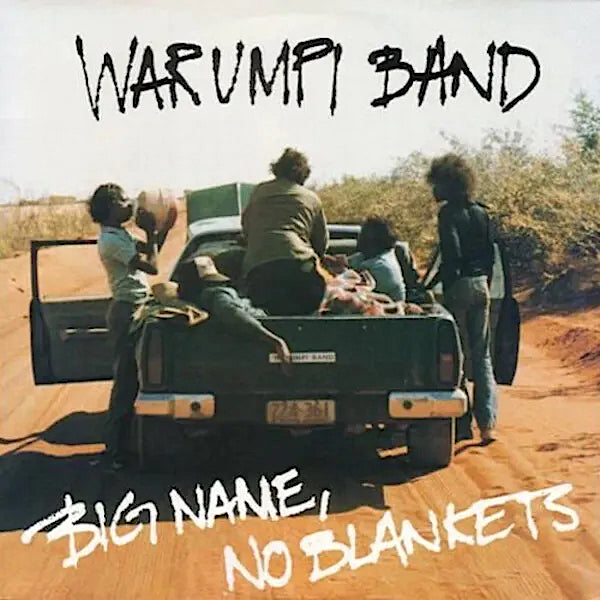 Warumpi Band | Big Name, No Blankets | Album