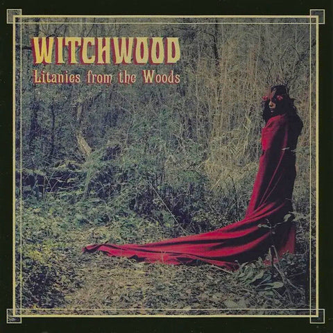 Witchwood | Litanies From the Woods | Album