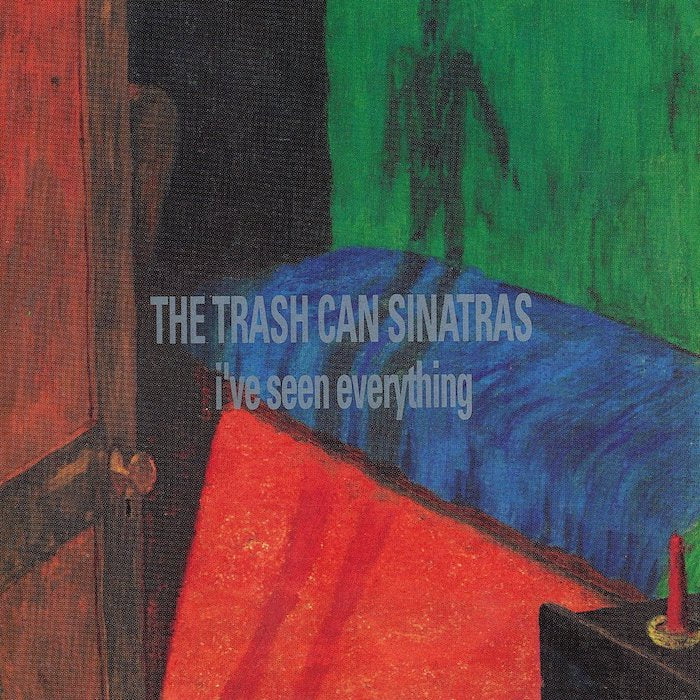 Trash Can Sinatras | I've Seen Everything | Album-Vinyl